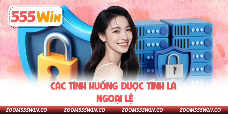 Các Tình Huống Được Tính Là Ngoại Lệ