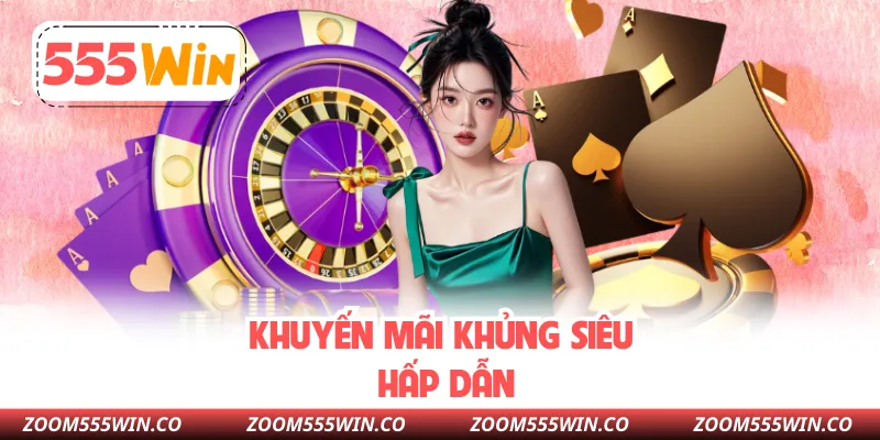 Khuyến Mãi Khủng Siêu Hấp Dẫn