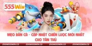 Mẹo Bắn Cá - Cập Nhật Chiến Lược Mới Nhất Cho Tân Thủ